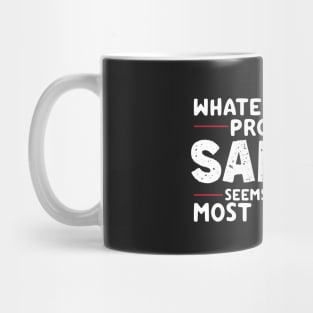 Whatever Life's Problems Sailing Seems To Solve Most Of Them Mug